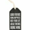 New 🧨 Primitives By Kathy Black & White 'Great Friends Bring Wine' Bottle Tag ⌛